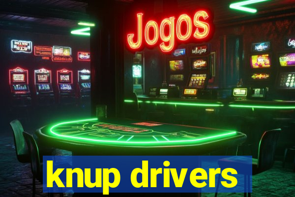 knup drivers